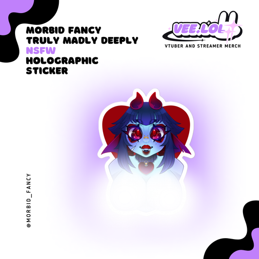 Morbid Fancy Truly Madly Deeply NSFW Holographic Sticker