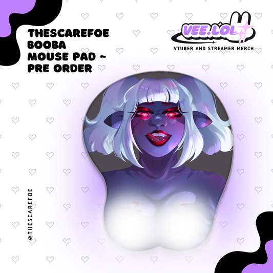 TheScareFoe Booba Mouse Pad ~ Pre Order